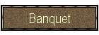 Banquet